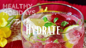 Happy Holidays Tip 3 Hydrate