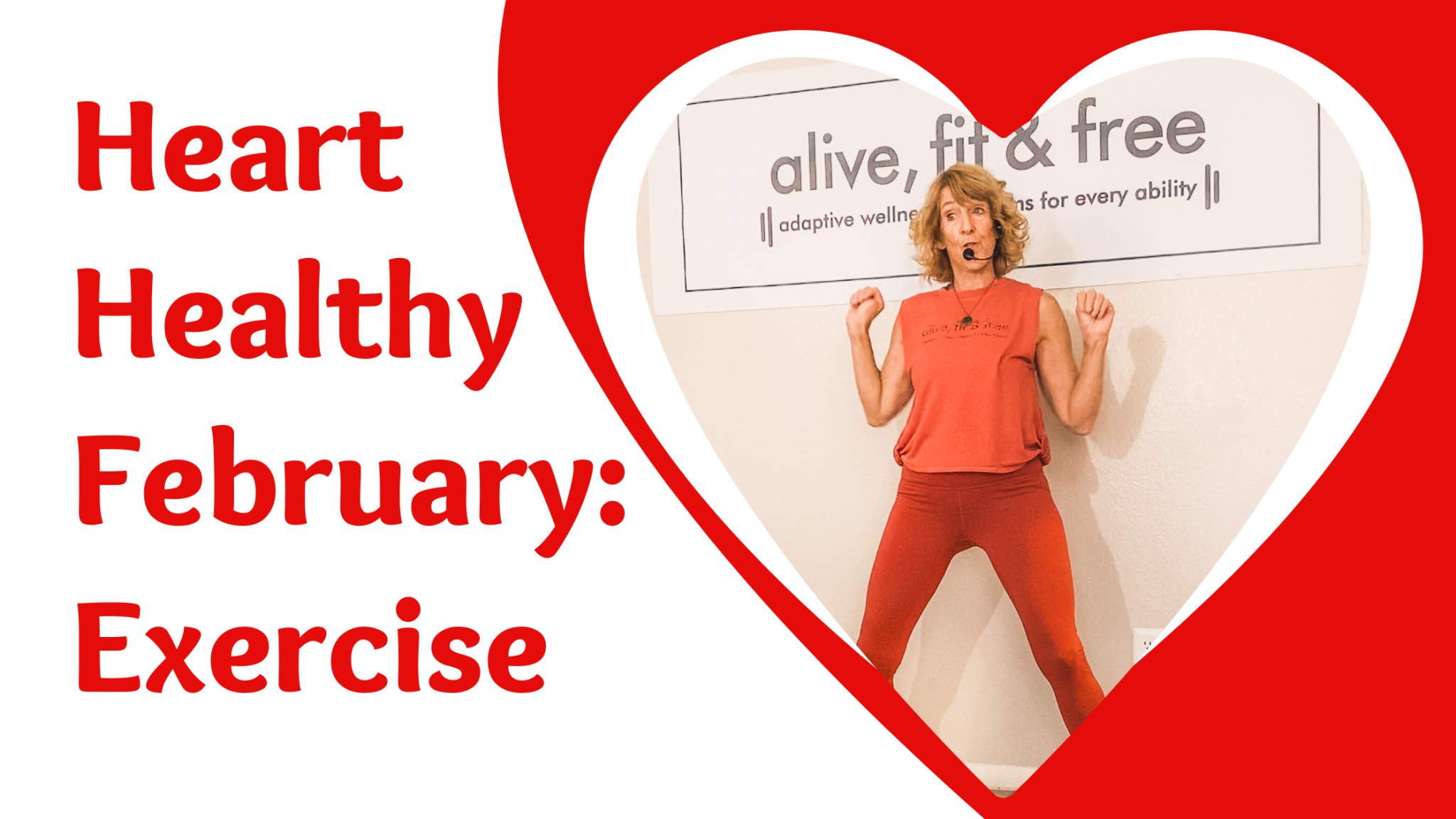 Heart Healthy February Exercise Alive Fit And Free