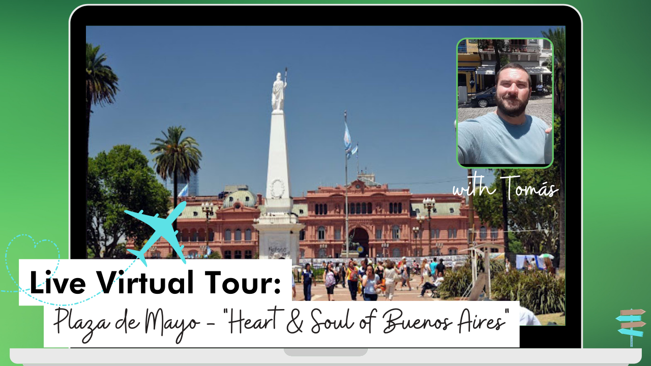 Live Virtual Tour Plaza de Mayo - Heart & Soul of Buenos Aires